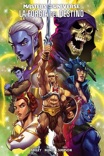 Forgiare il destino. Masters of the Universe - Tim Seeley, Eddie Nunez, Brad Simpson - Libro Panini Comics 2025 | Libraccio.it