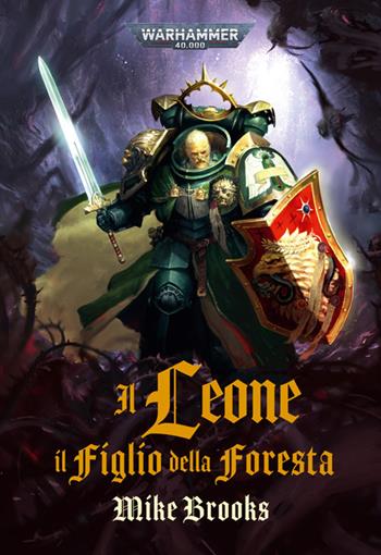 Il leone. Il figlio della foresta. Warhammer 40.000 - Mike Brooks - Libro Panini Comics 2025 | Libraccio.it