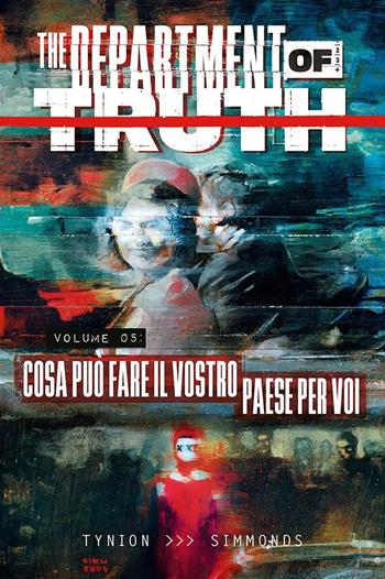 The department of truth. Vol. 5: Cosa può fare il vostro paese per voi - James IV Tynion - Libro Panini Comics 2025 | Libraccio.it