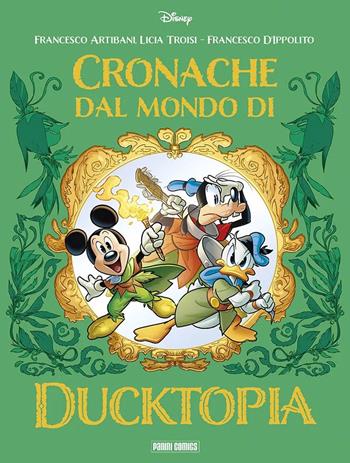 Cronache dal mondo di Ducktopia - Licia Troisi, Francesco Artibani, Francesco D'Ippolito - Libro Panini Comics 2025 | Libraccio.it