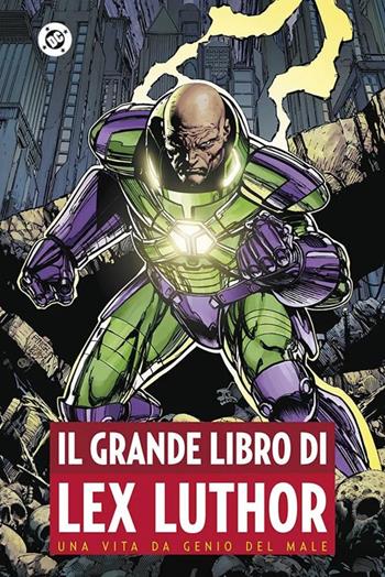 Il grande libro di Lex Luthor - Geoff Johns, Lee Bermejo - Libro Panini Comics 2025 | Libraccio.it