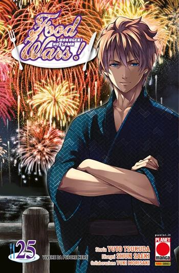 Food wars!. Vol. 25: Vivere da pecore nere - Yuto Tsukuda, Shun Saeki, Yuki Morisaki - Libro Panini Comics 2025, Planet manga | Libraccio.it