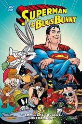 Superman. Bugs Bunny