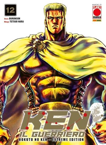 Ken il guerriero. Hokuto no Ken. Extreme edition. Vol. 12 - Tetsuo Hara, Buronson - Libro Panini Comics 2025, Planet manga | Libraccio.it
