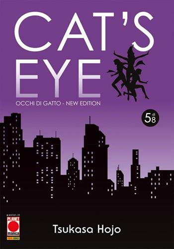 Cat's eye. Occhi di gatto. New edition. Vol. 5 - Tsukasa Hojo - Libro Panini Comics 2025, Planet manga | Libraccio.it