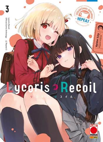 Lycoris recoil. Official comic anthology. Repeat. Vol. 3 - Lily Spider - Libro Panini Comics 2025, Planet manga | Libraccio.it