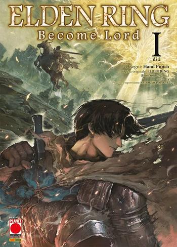 Elden Ring. Become lord. Vol. 1 - Hand Punch - Libro Panini Comics 2025, Planet manga | Libraccio.it