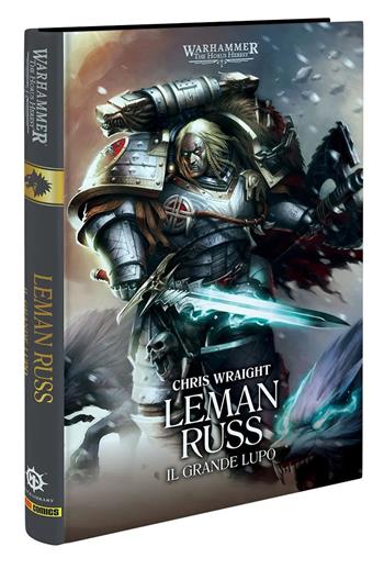 Leman Russ. Il grande lupo. The Horus heresy. Warhammer - Chris Wraight - Libro Panini Comics 2025 | Libraccio.it
