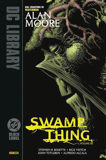 Swamp Thing. Vol. 6 - Alan Moore, John Totleben, Alan Moore - Libro Panini Comics 2025, DC Black label | Libraccio.it