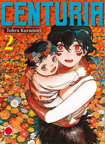 Centuria. Vol. 2 - Tohru Kuramori - Libro Panini Comics 2025, Planet manga | Libraccio.it