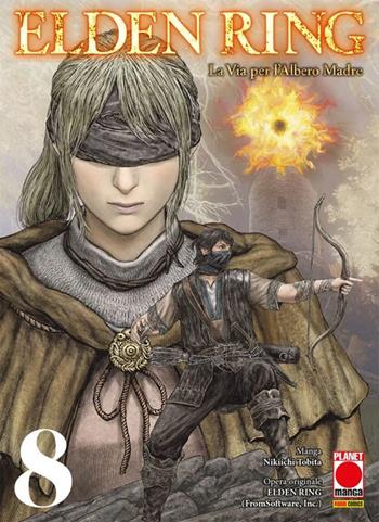 Elden Ring. La via per l'albero madre. Vol. 8 - Nikiichi Tobita - Libro Panini Comics 2025, Planet manga | Libraccio.it