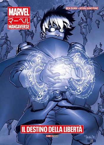 Il destino della libertà. Marvel Mangaverse - Ben Dunn, Kevin Gunstone - Libro Panini Comics 2026, Marvel Manga | Libraccio.it
