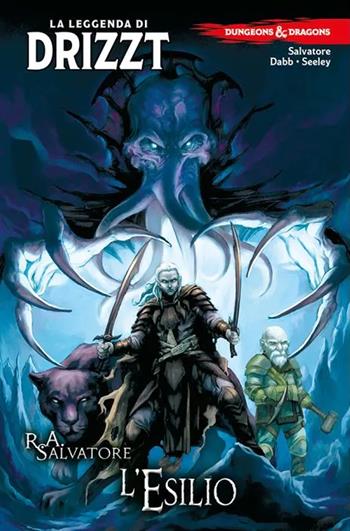Dungeons & Dragons. La leggenda di Drizzt. Vol. 2: L' esilio - R.A. Salvatore, Andrew Dabb, Tim Seeley - Libro Panini Comics 2026 | Libraccio.it