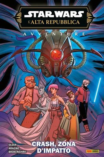 Avventure. L'Alta Repubblica. Star Wars. Crash crash, zona d'impatto - Daniel José Older - Libro Panini Comics 2025 | Libraccio.it