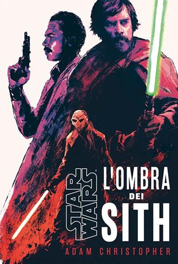 L'ombra dei Sith. Star Wars - Adam Christopher - Libro Panini Comics 2025 | Libraccio.it