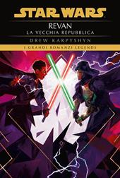Revan. La vecchia repubblica. Star Wars legends