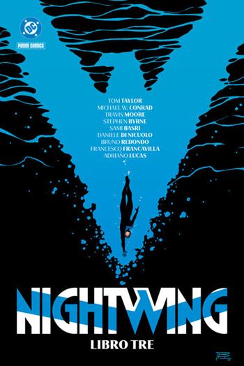 Nightwing. Vol. 3 - Tom Taylor, Daniele Di Nicuolo, Travis Moore - Libro Panini Comics 2025, DC comics | Libraccio.it