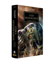 Era dell'oscurità. The Horus heresy. Warhammer. Vol. 16