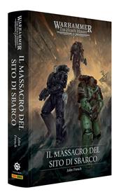 Il massacro del sito di sbarco. The Horus heresy. Warhammer