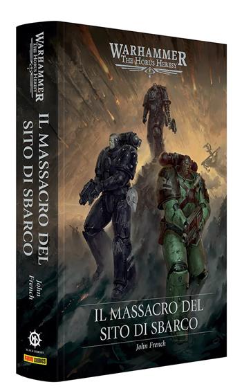 Il massacro del sito di sbarco. The Horus heresy. Warhammer - John French - Libro Panini Comics 2026 | Libraccio.it
