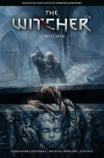 The witcher. Il witcher - Aleksandra Zielinska, Michael Dowling, Andrzej Sapkowski - Libro Panini Comics 2026 | Libraccio.it