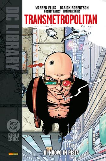 Transmetropolitan. Vol. 1: Di nuovo in pista - Warren Ellis - Libro Panini Comics 2026, DC Black label | Libraccio.it