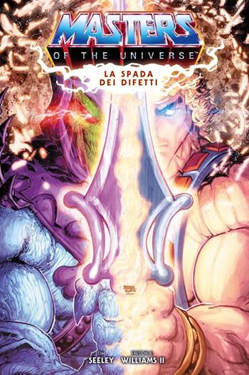 La spada dei difetti. Masters of the universe - Tim Seeley, Freddie E. II Williams - Libro Panini Comics 2026 | Libraccio.it
