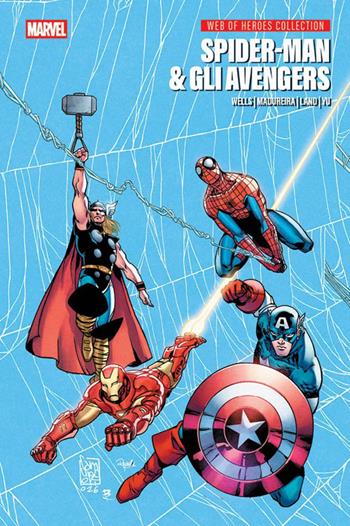 Spider-Man & gli Avengers. Web of heroes collection - Zeb Wells, Joe Madureira, Greg Land - Libro Panini Comics 2026, Marvel Italia | Libraccio.it