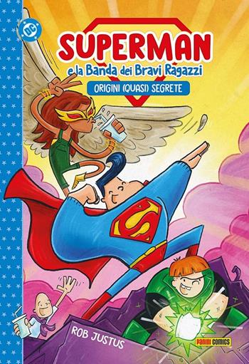 Origini (quasi) segrete. Superman e la banda dei bravi ragazzi - Rob Justus - Libro Panini Comics 2026, DC kids collection | Libraccio.it