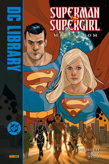 Maelstrom. Superman/Supergirl - Jimmy Palmiotti, Justin Gray, Phil Noto - Libro Panini Comics 2026, DC library | Libraccio.it