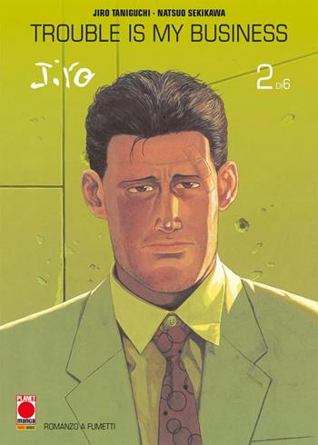 Trouble is my business. Vol. 2 - Jiro Taniguchi, Natsuo Sekikawa - Libro Panini Comics 2026, Planet manga. Jiro Taniguchi collection | Libraccio.it