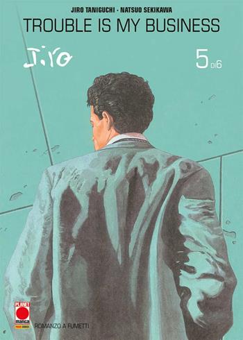 Trouble is my business. Vol. 5 - Jiro Taniguchi, Natsuo Sekikawa - Libro Panini Comics 2026, Planet manga. Jiro Taniguchi collection | Libraccio.it