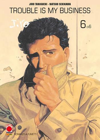 Trouble is my business. Vol. 6 - Jiro Taniguchi, Natsuo Sekikawa - Libro Panini Comics 2026, Planet manga. Jiro Taniguchi collection | Libraccio.it