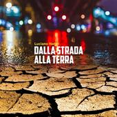 Libraccio Dalla strada alla terra (audiolibro)