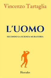 L' uomo. Secondo la scienza muratoria. Nuova ediz.