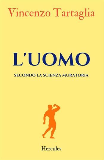L' uomo. Secondo la scienza muratoria. Nuova ediz. - Vincenzo Tartaglia - Libro StreetLib 2022 | Libraccio.it