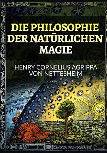 Die philosophie der natürlichen magie - Cornelio Enrico Agrippa - Libro StreetLib 2022 | Libraccio.it