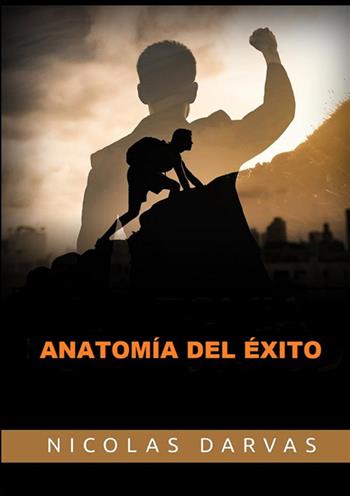 Anatomía del éxito - Nicolas Darvas - Libro StreetLib 2022 | Libraccio.it