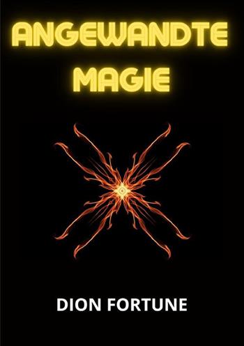 Angewandte Magie - Dion Fortune - Libro StreetLib 2022 | Libraccio.it