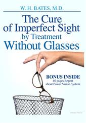 The cure of imperfect sight by treatment without glasses. Ediz. illustrata