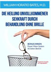 Die heilung unvollkommener sehkraft durch behandlung ohne brille