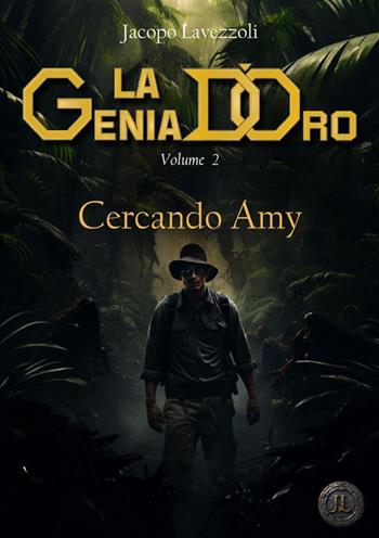 Cercando Amy. La genia d'oro. Nuova ediz.. Vol. 2 - Jacopo Lavezzoli - Libro StreetLib 2023 | Libraccio.it
