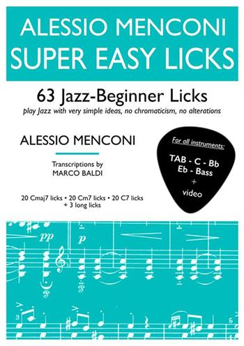 Super easy licks. 63 jazz-beginner licks (for all instruments). Ediz. italiana e inglese. Con video - Alessio Menconi - Libro StreetLib 2023 | Libraccio.it