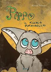 Pippo il piccolo pipistrello. Ediz. illustrata