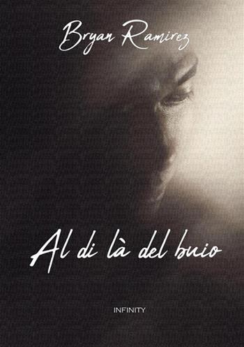 Al di là del buio - Bryan Ramirez - Libro StreetLib 2023 | Libraccio.it