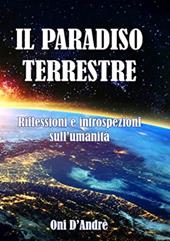 Il Paradiso terrestre. Riflessioni e introspezioni sull'umanità