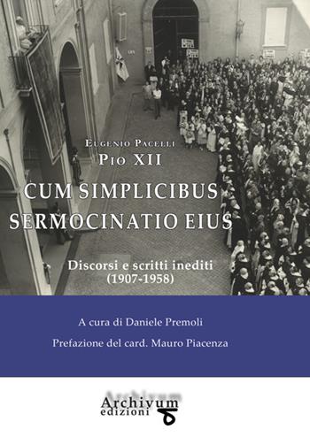 Cum simplicibus sermocinatio eius. Discorsi inediti (1907-1958) - Pio XII, Papa Pio XII - Libro StreetLib 2024 | Libraccio.it