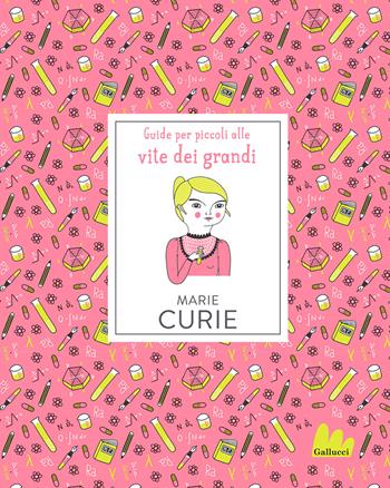 Marie Curie. Nuova ediz. - Isabel Thomas - Libro Gallucci Bros 2023, Guide per piccoli alle vite dei grandi | Libraccio.it