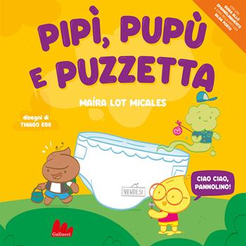 Pipù, Pupù e Puzzetta. Ediz. a colori - Maíra Lot Micales - Libro Gallucci 2023, Illustrati | Libraccio.it