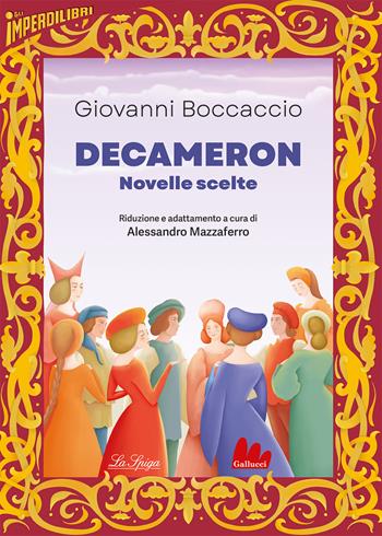 Decameron. Novelle scelte - Giovanni Boccaccio - Libro Gallucci La Spiga 2023, Imperdilibri | Libraccio.it
